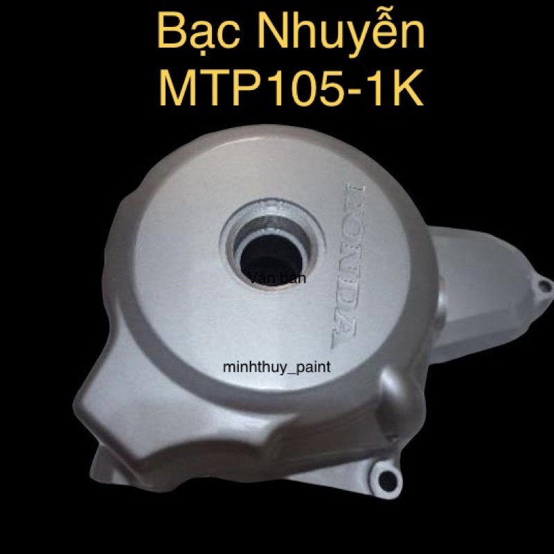 Sơn lốc máy Honda màu bạc(nhuyễn) MTP105-1K