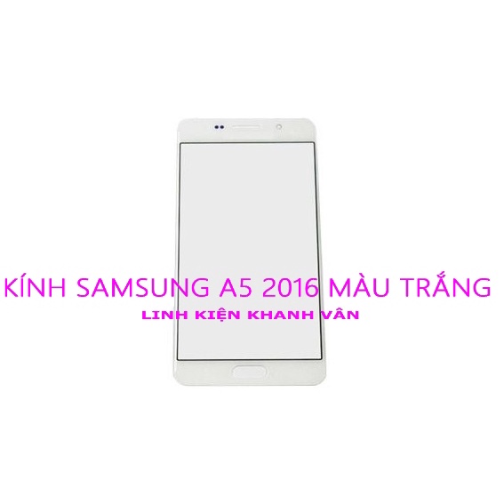 KÍNH SAMSUNG A5 2016 MÀU TRẮNG