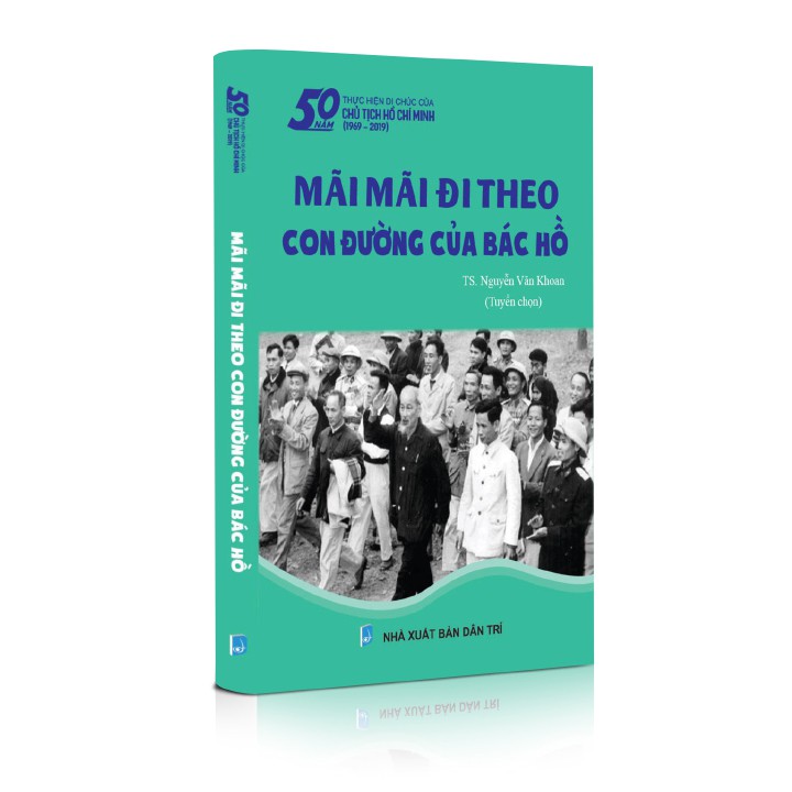 [Mã BMBAU50 giảm 7% đơn 99K] Sách Bác Hồ - Mãi mãi đi theo con đường của Bác Hồ