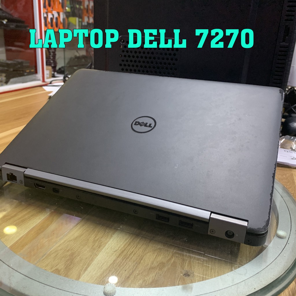 Laptop cũ Dell Latitude E7270 Core i5 6300U Ram 4gb 8gb ssd 120Gb-256gb (92%)