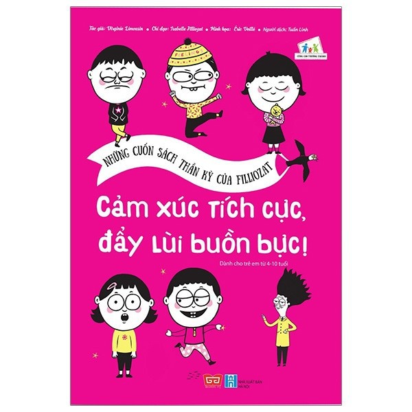Sách - Những cuốn sách thần kỳ của filliozat, cảm xúc tích cực đẩy lùi buồn bực