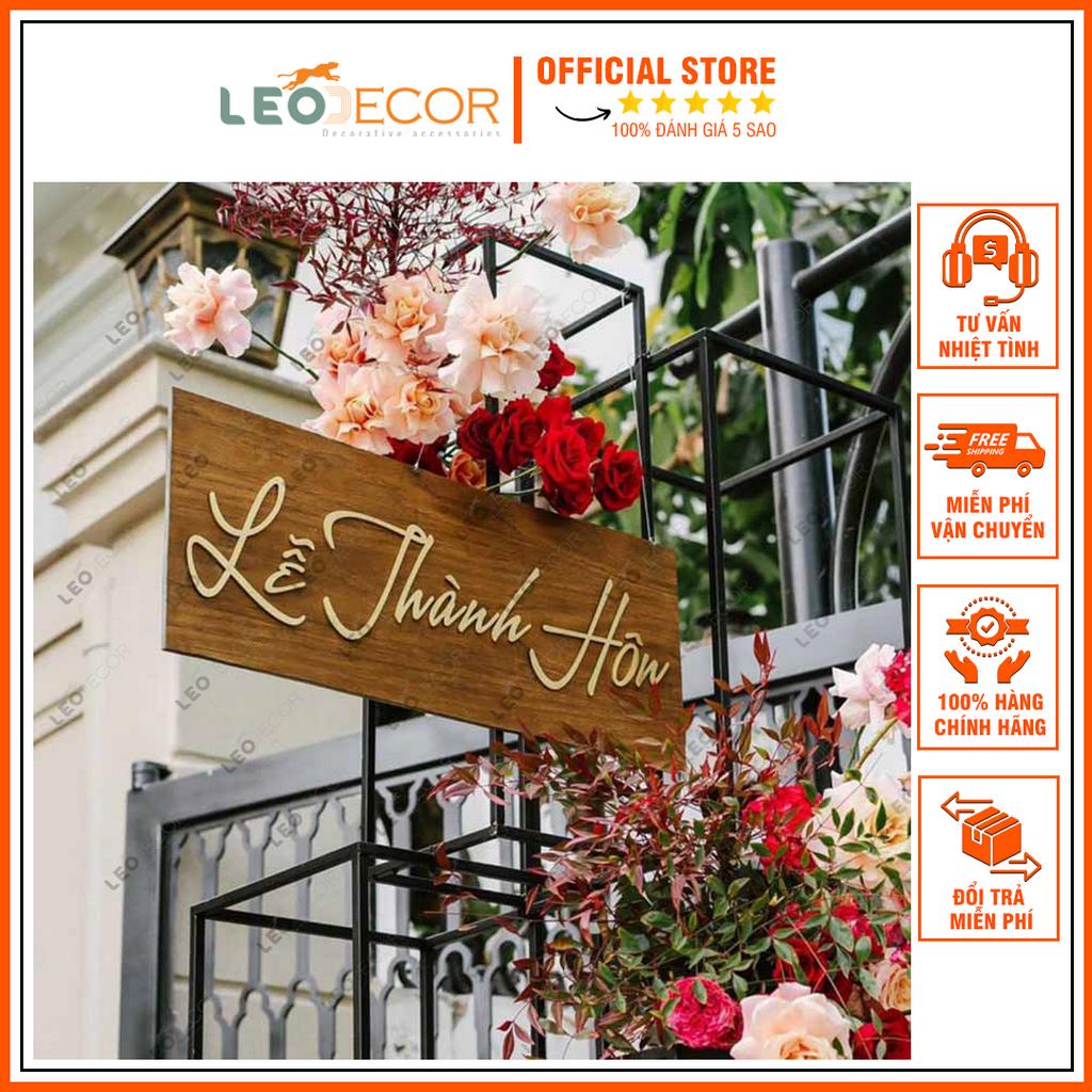 Bảng Treo Cổng Cưới Leo Decor - Bảng Treo Lễ Thành Hôn, Lễ Vu Quy, Lễ Tân Hôn Trước Cổng Đám Cưới Sang Trọng