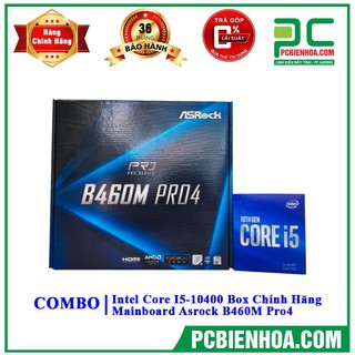Bộ combo máy tính siêu phẩm I5 10400 + B460M Pro 4 chính hãng