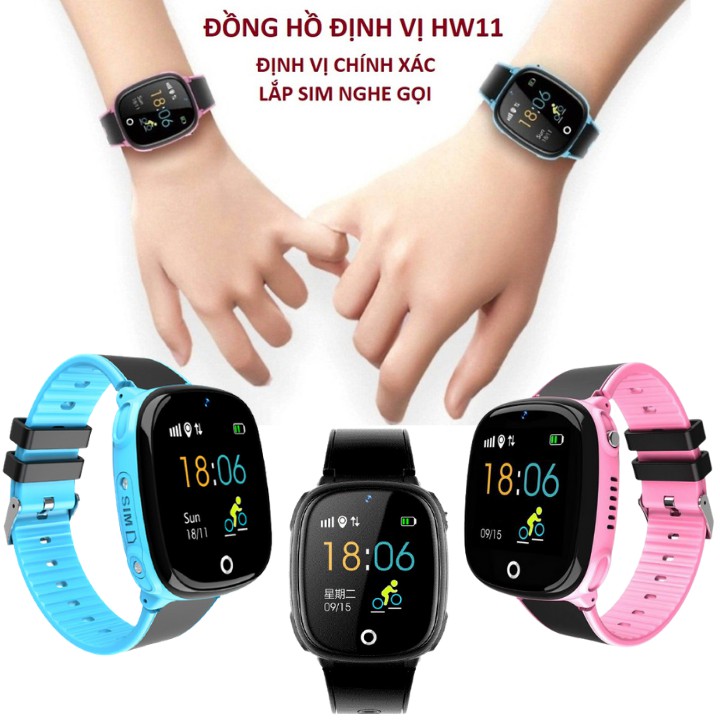 Đồng Hồ Định Vị Trẻ Em HW11 , lắp sim nghe gọi , Định Vị , chống nước , Bảo hành 06 tháng