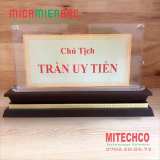 Biển Chức Danh Mica Đế Gỗ(thân bằng 2 lớp mica trong 4mm kich thước tiêu chuẩn 120x240mm)