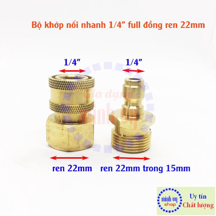 [CAO CẤP] Bộ khớp nối nhanh đầu ra dùng cho máy rửa xe đầu ren 22mm cốt 1/4inch - nguyên bộ đồng - BKNN1/4