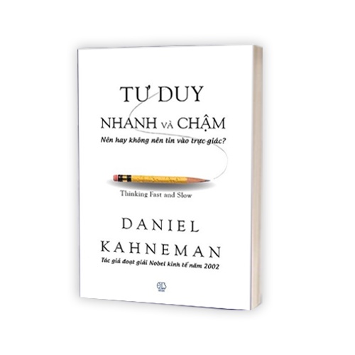 Sách - Tư Duy Nhanh Và Chậm - Nên Hay Không Nên Tin Vào Trực Giác