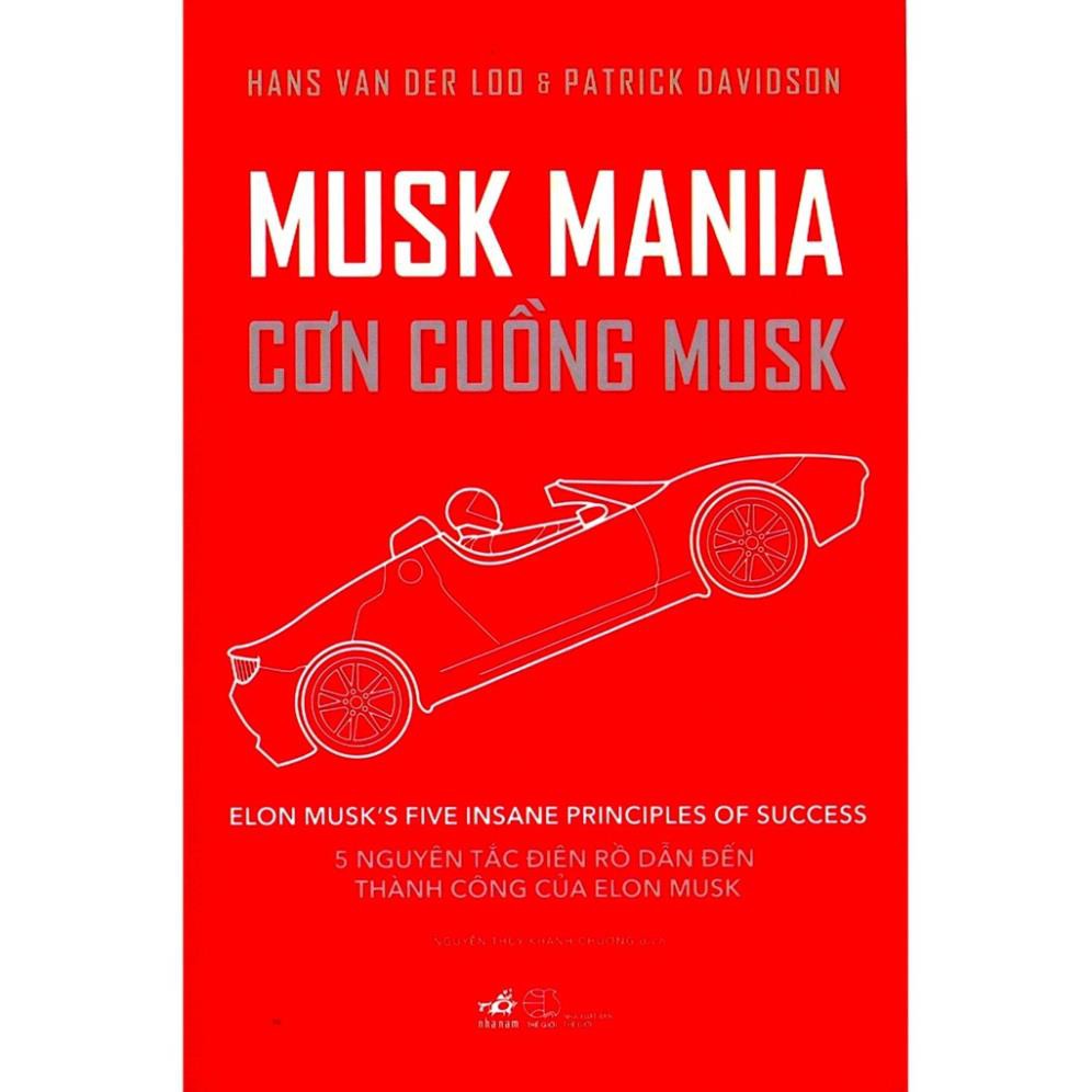 [Sách Nhã Nam] - Cơn Cuồng Musk