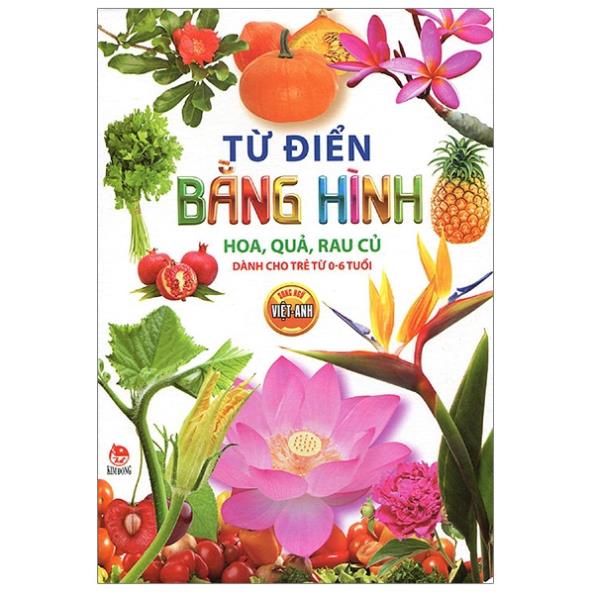 Sách - Từ Điển Bằng Hình - Hoa, Quả, Rau Củ - NXB Kim Đồng