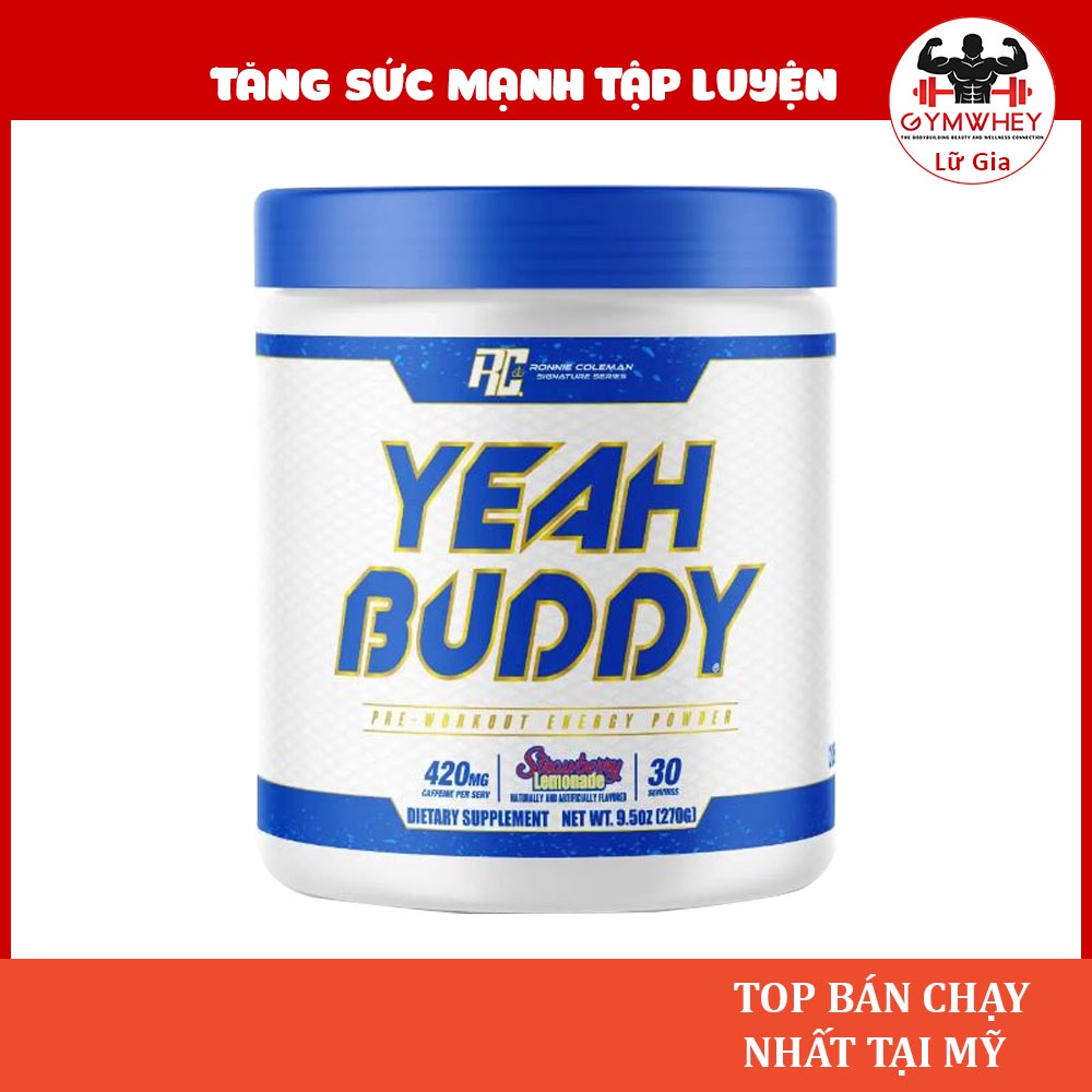 YEAH BUDDY PreWorkout Tăng Sức Mạnh Ronnie Coleman Yeah Buddy - 30 Lần Dùng