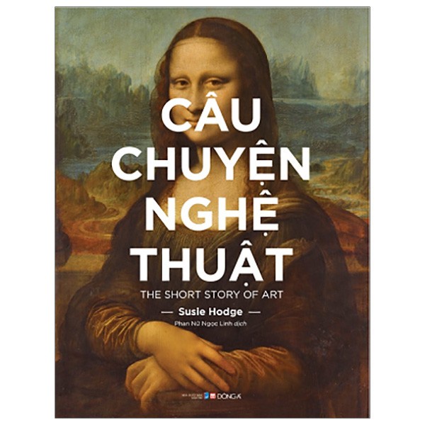 Sách - Câu Chuyện Nghệ Thuật - Đông A