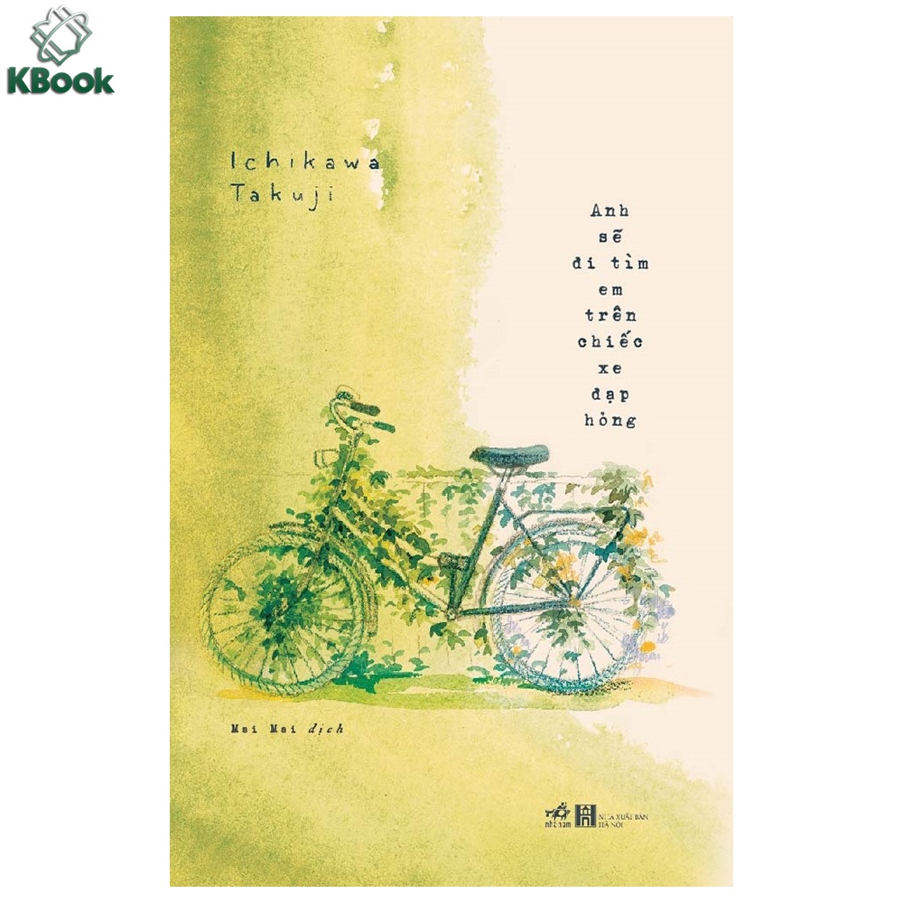Sách - Anh sẽ đi tìm em trên chiếc xe đạp hỏng (Nhã Nam)