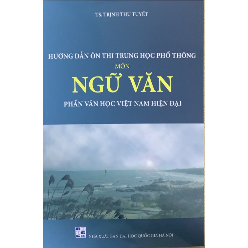 Sách Hướng dẫn ôn thi THPT môn Ngữ Văn phần Văn học hiện đại (Bản mới nhất 2021)