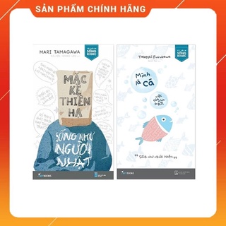 Combo Mặc kệ thiên hạ sống như người Nhật + Mình là cá việc của mình là bơi