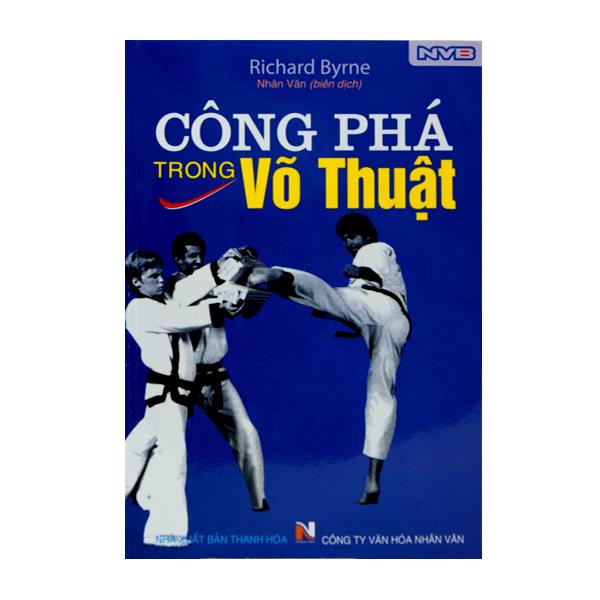 Sách - Công Phá Trong Võ Thuật - 8935072816964