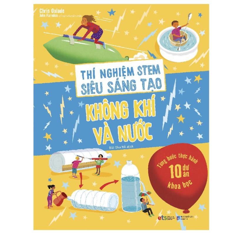 Sách - Thí nghiệm stem siêu sáng tạo: Không khí và nước