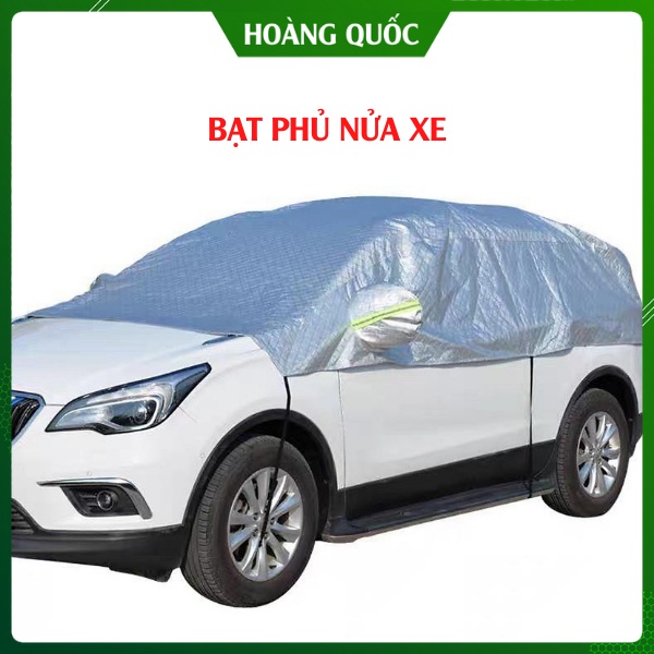 Bạt Phủ Nửa Xe Ô Tô, Bạt Che Nóc Xe Hơi 3 Lớp Tráng Bạc Cao Cấp, Chống Nắng, Chống Xước, Chống Mưa