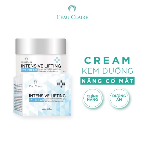 Kem Mắt L'eau Claire Intensive Lifting Eye Cream Che Quầng Thâm Nâng Cơ Dưỡng Ẩm Ngăn Ngừa Nếp Nhăn 30ml