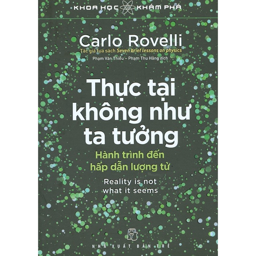 Sách - Thực Tại Không Như Ta Tưởng - Hành Trình Đến Hấp Dẫn Lượng Tử