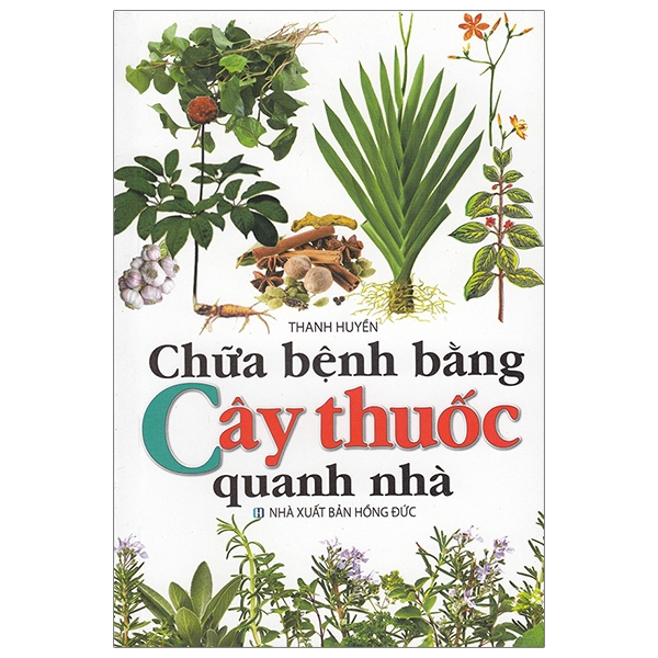 Sách - Chữa Bệnh Bằng Cây Thuốc Quanh Nhà