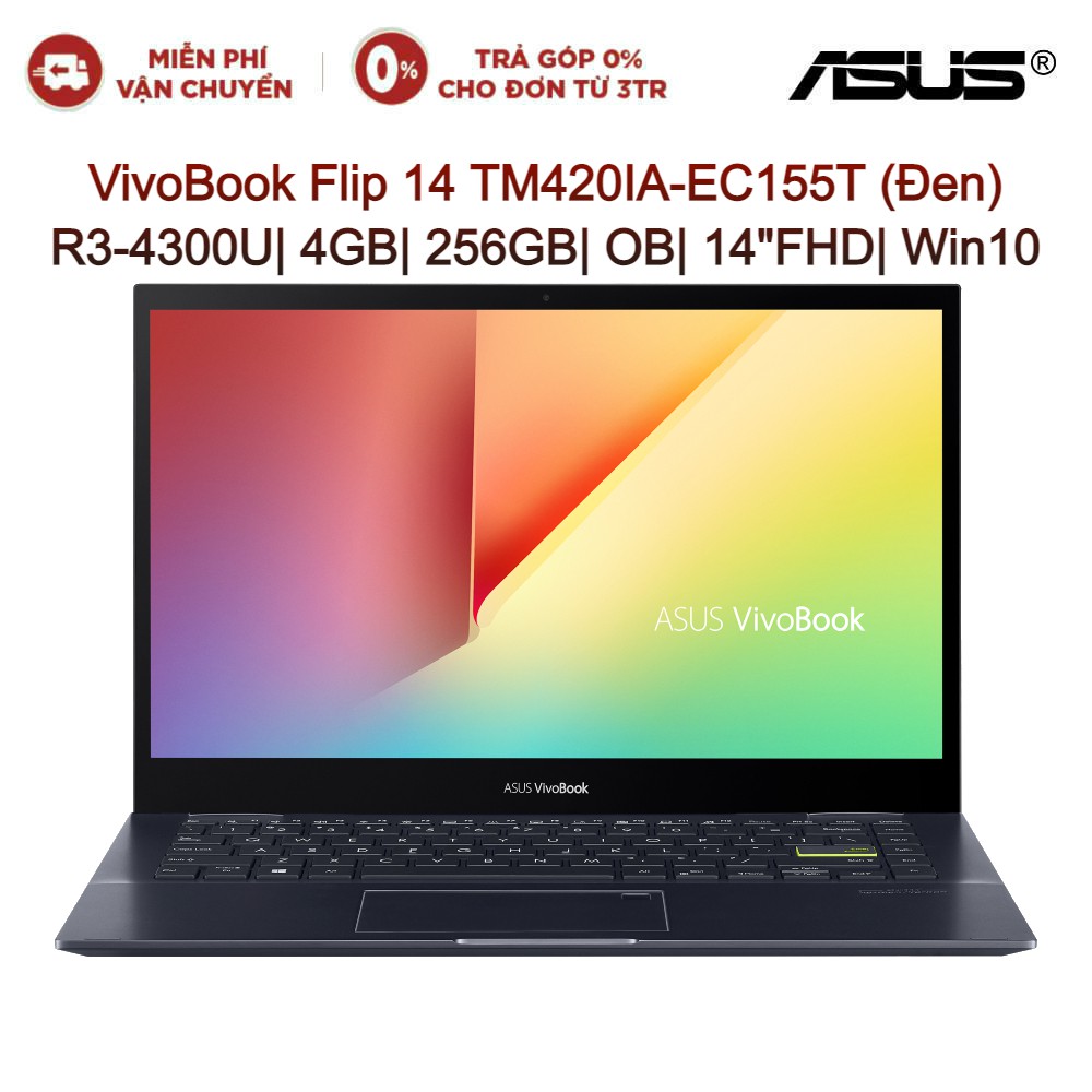 [Mã ELMALL83 giảm 6% đơn 1TR] Laptop ASUS VivoBook Flip 14 TM420IA-EC155T R3-4300U| 4GB| 256GB| OB| 14"FHD| Win10