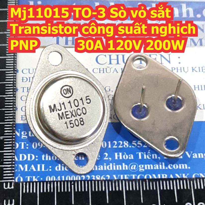 MJ11015 TO-3 Sò vỏ sắt Transistor công suất nghịch PNP 30A 120V 200W
