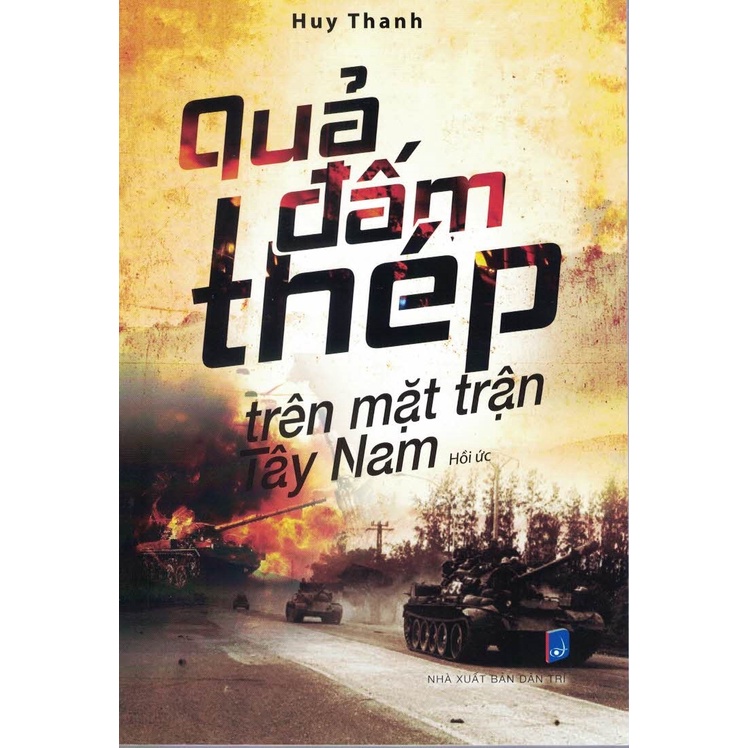 Sách - Quả Đấm Thép Trên Mặt Trận Tây Nam (Hồi Ức)