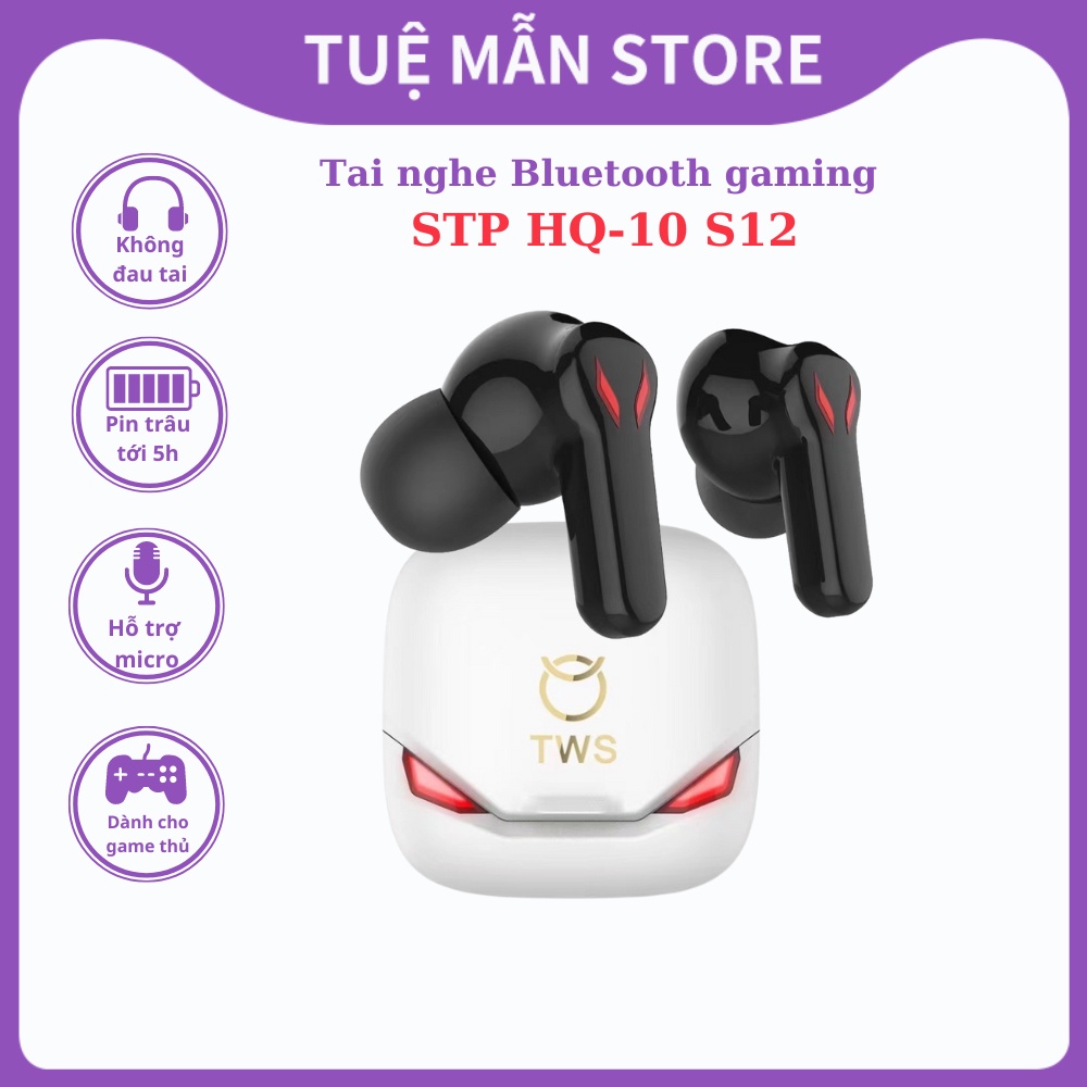 Tai Nghe Bluetooth Gaming Stp Hq-10 S12 Tai Nghe Không Dây Chơi Game Có Mic Chống Ồn Pin Trâu Độ Trễ Thấp Tueman