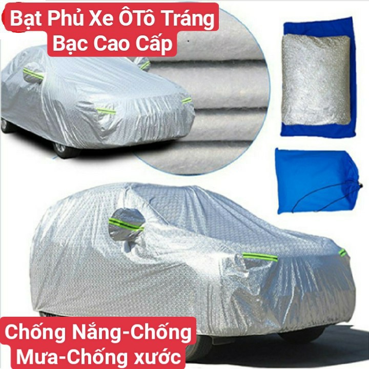 Bạt Phủ Xe Ô Tô Cao Cấp -Tráng Bạc Phản Quang_Chống Nắng_Chống Mưa_Chống Xước