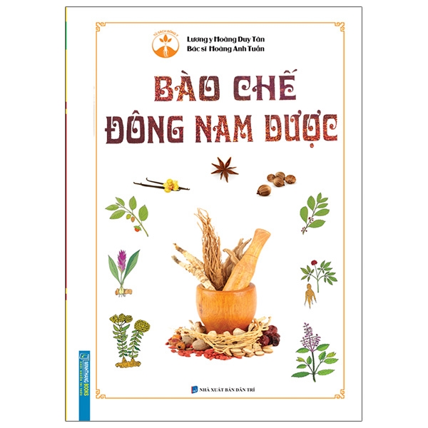 Sách Bào Chế Đông Nam Dược (Bìa Cứng)