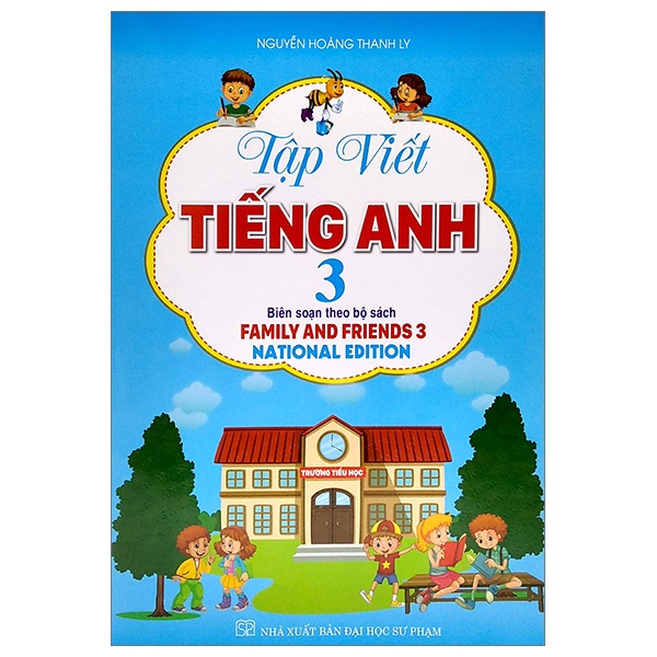 Sách Tập Viết Tiếng Anh 3 (Biên Soạn Theo Bộ Sách Family And Friends 3)