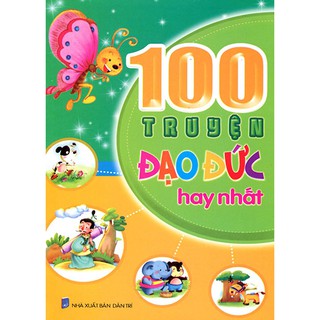 100 Truyện Đạo Đức Hay Nhất