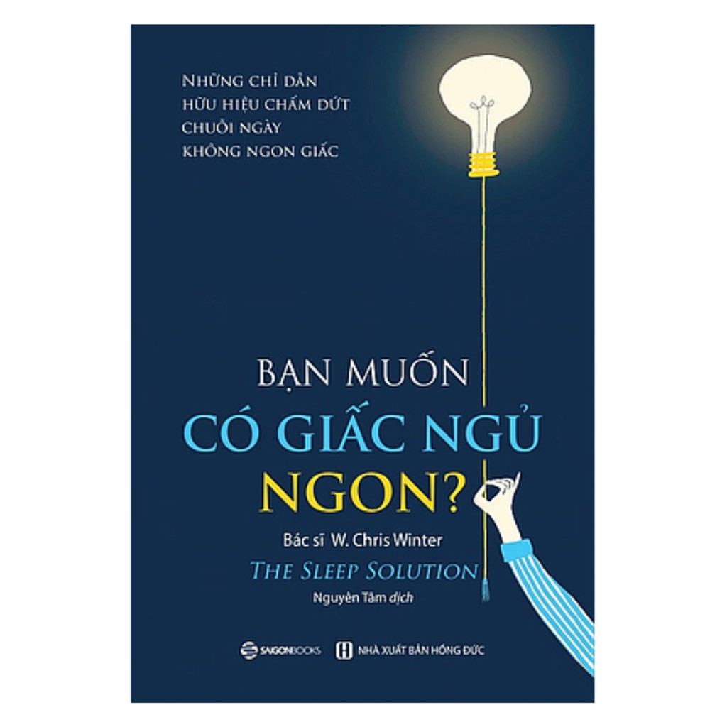 SÁCH: Bạn muốn có giấc ngủ ngon? (The Sleep Solution) - Tác giả: W. Chris Winter, MD