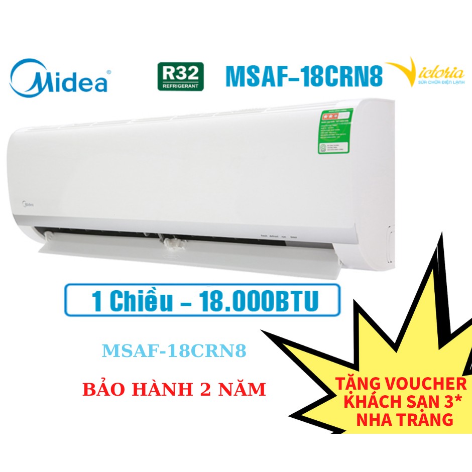 MIỄN PHÍ CÔNG LẮP ĐẶT & VẬT TƯ - Điều hòa không khí 1 chiều Midea 18000BTU Thường – MSAF-18CRN8 Mới