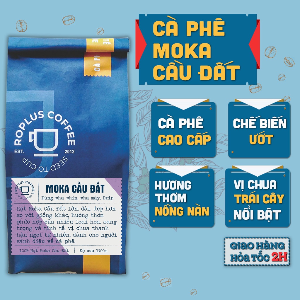 Cà phê Moka Cầu Đất nguyên chất, rang mộc, cafe cao cấp pha máy, coldbrew ngon từ Roplus Coffee