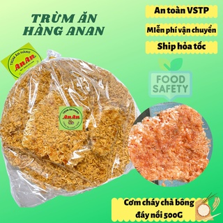 Cơm cháy chà bông 500G, cơm cháy đáy nồi thơm ngon ăn vặt ANAN