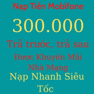 Nạp Thẻ Điện Thoại Mobifone 300k – Shop Doanhngoc90