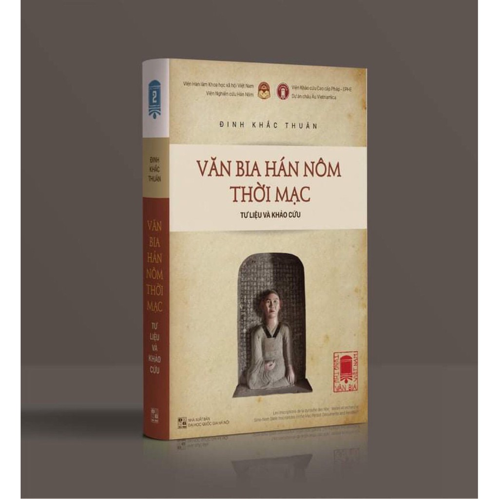 Sách - Văn Bia Hán Nôm Thời Mạc Tư Liệu Và Khảo Cứu