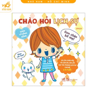 Sách - Ehon kỹ năng sống - Chào hỏi lịch sự TB 2021 Nhã Nam HCM