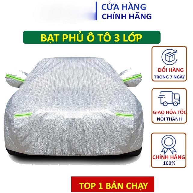 Bạt Phủ Ô Tô - Bạt Phủ Xe Ô Tô 3 Lớp Cao Cấp Chống Mưa, Chống Nắng, Chống Cháy