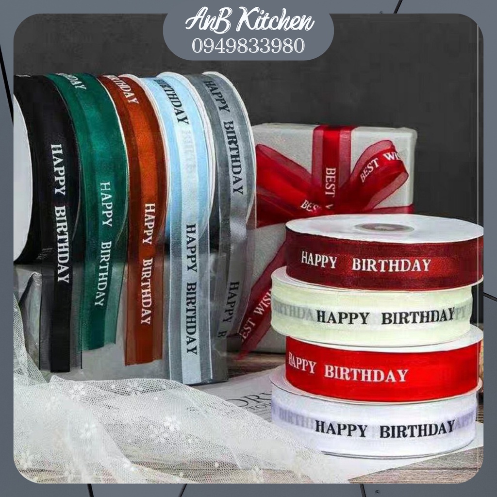 Dây ruy băng gói quà/ ribbon trơn/ voan ren in chữ HAPPY BIRTHDAY đủ màu cuộn 45m/90m