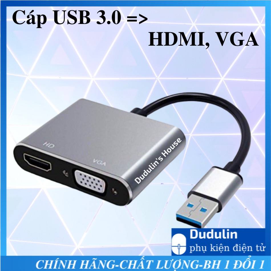 Cáp Chuyển USB 3.0 ra HDMI, VGA