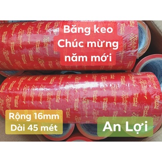 (giá 1 cuộn 45m hoặc 2 cuộn 24m) Băng keo in chữ Chúc Mừng Năm mới bê rộng 1.6F màu đỏ sang font chữ đẹp