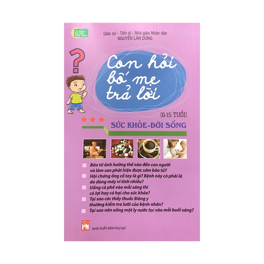 Sách - Con hỏi bố mẹ trả lời : Sức khỏe đời sống