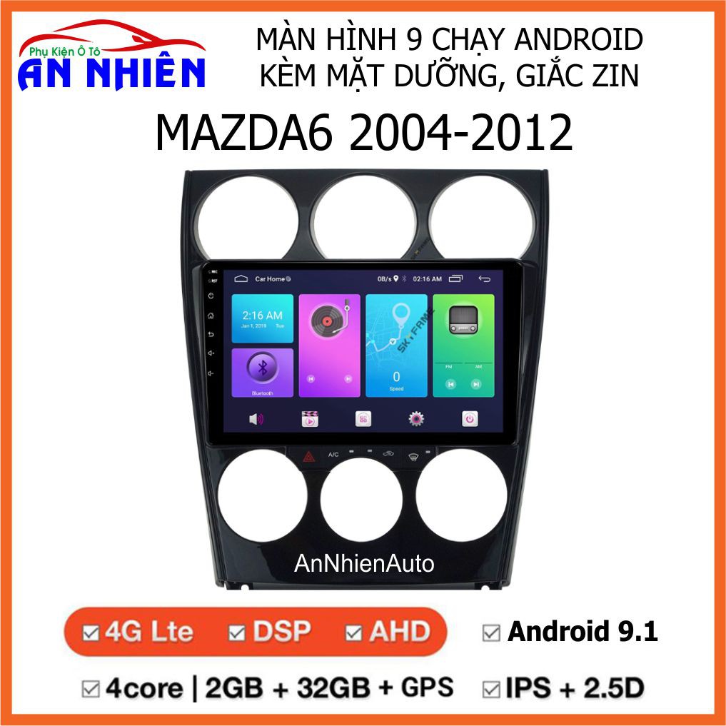 Màn Hình 9 inch Cho Xe MAZDA6 (2004-2012) - Màn Hình DVD Android Tặng Kèm Mặt Dưỡng Giắc Zin(Canbus) Cho Mazda