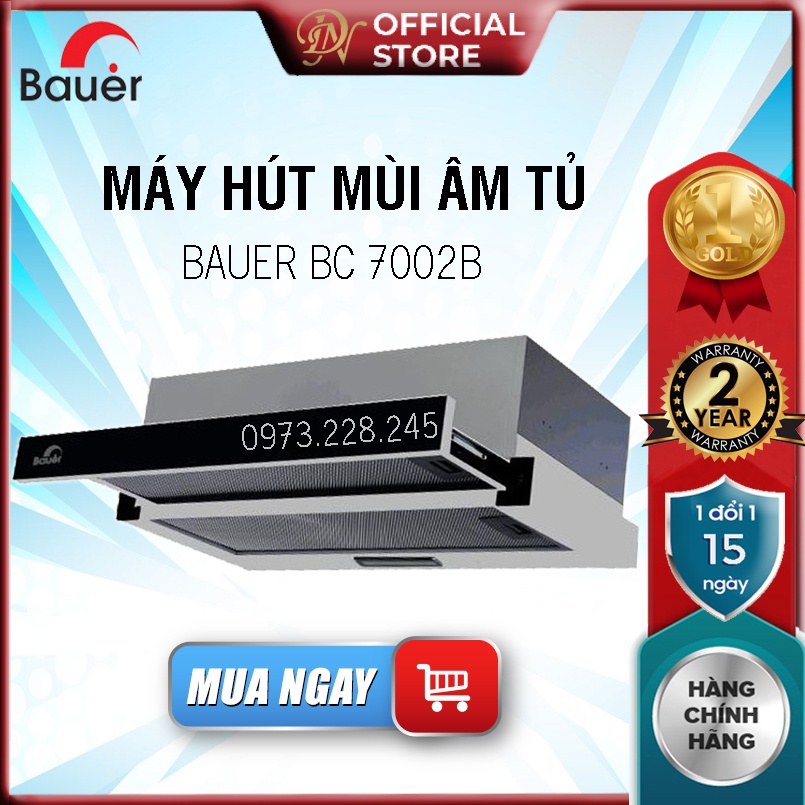 Máy hút mùi BAUER BC 7002B -Máy hút khói âm tủ, Bảo hànhchính hãng Bauer