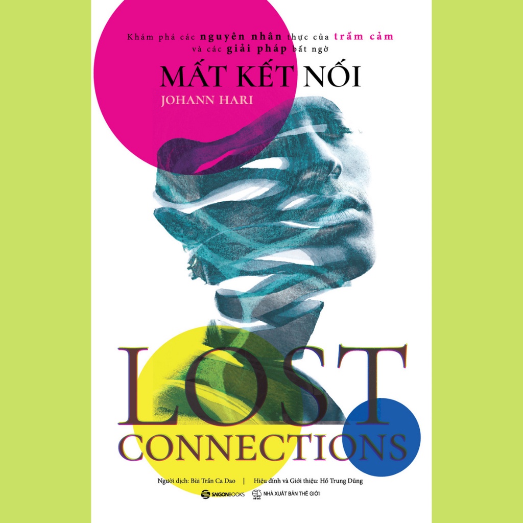 [Mã LIFEMALL995 giảm 10% đơn 99K] SÁCH - Mất Kết Nối (Lost Connections) - Tác giả Johann Hari