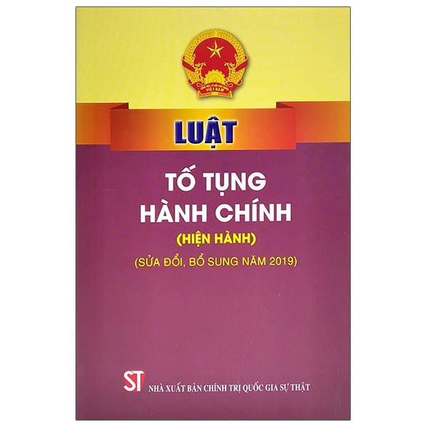 Sách Luật Tố Tụng Hành Chính (Hiện Hành) (Sửa Đổi, Bổ Sung Năm 2019)