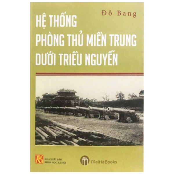 Sách - Hệ Thống Phòng Thủ Miền Trung Dưới Triều Nguyễn