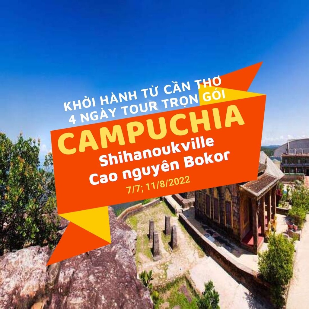 [EVoucher Vietravel] Cần Thơ - Tịnh Biên - Bokor - Sihanouk Ville - Phnom Penh (Khách sạn 3sao)